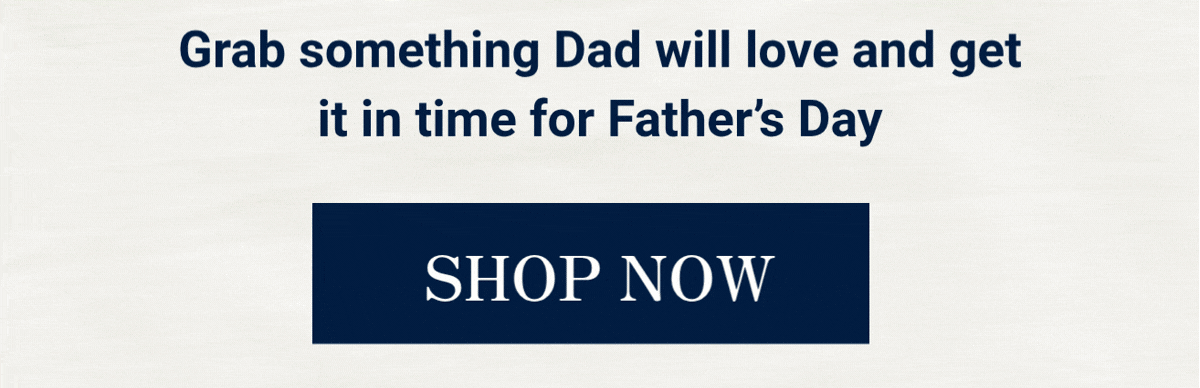 Shop Father's Day Gifts