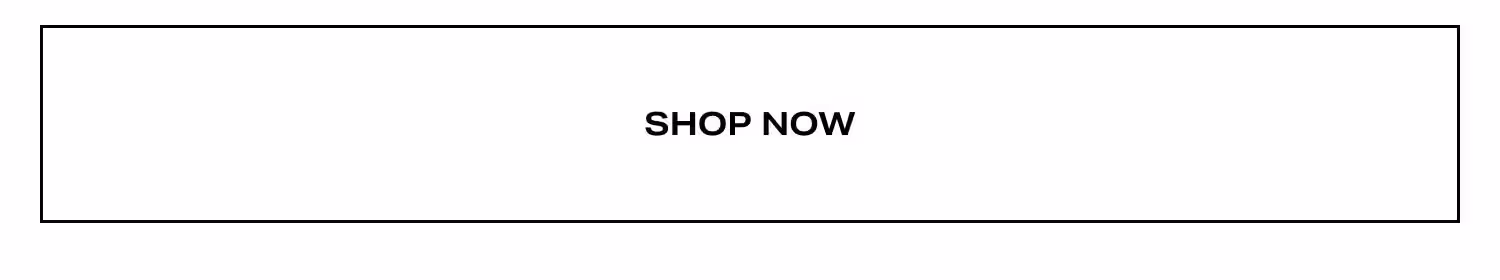 Shop Now.