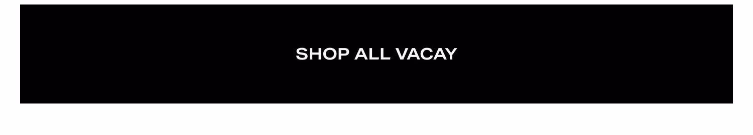 Shop All Vacay