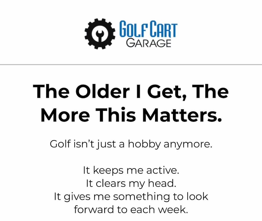 THE OLDER I GET, THE MORE THIS MATTERS.  Golf isn’t just a hobby anymore.  It keeps me active. It clears my head. It gives me something to look forward to each week.