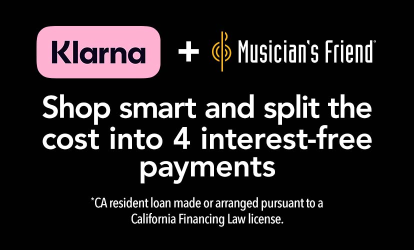 Klarna + Musician's Friend. Shop smart and split the cost into 4 interest-free payments. *CA resident loan made or arranged to a California Financing Law License.