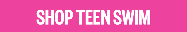 Shop Teen Swim