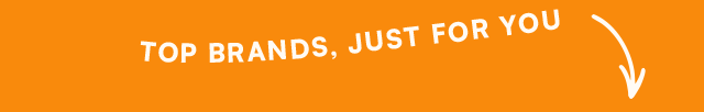 Top brands, just for you