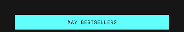 MAY BESTSELLERS
