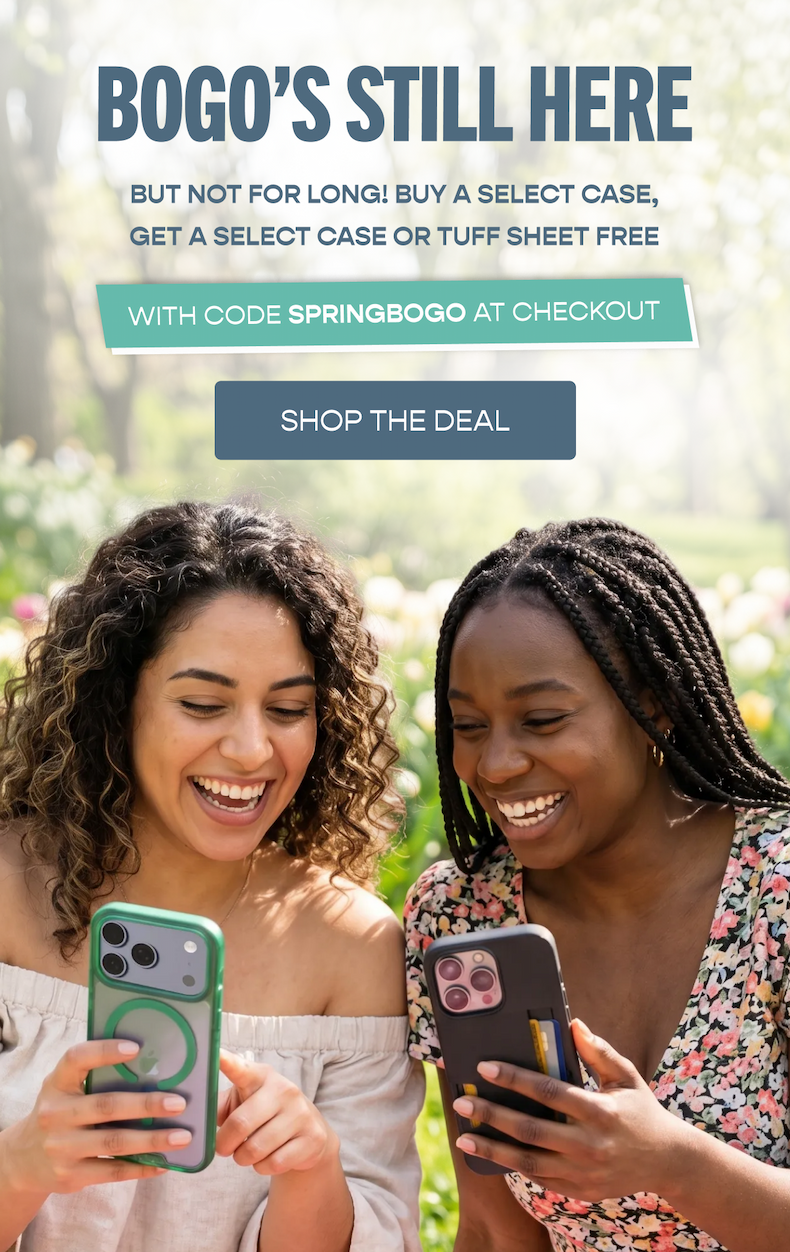 BOGO’s Still Here. But not for long! Buy a select case, get a select case or Tuff Sheet free with code SPRINGBOGO at checkout.