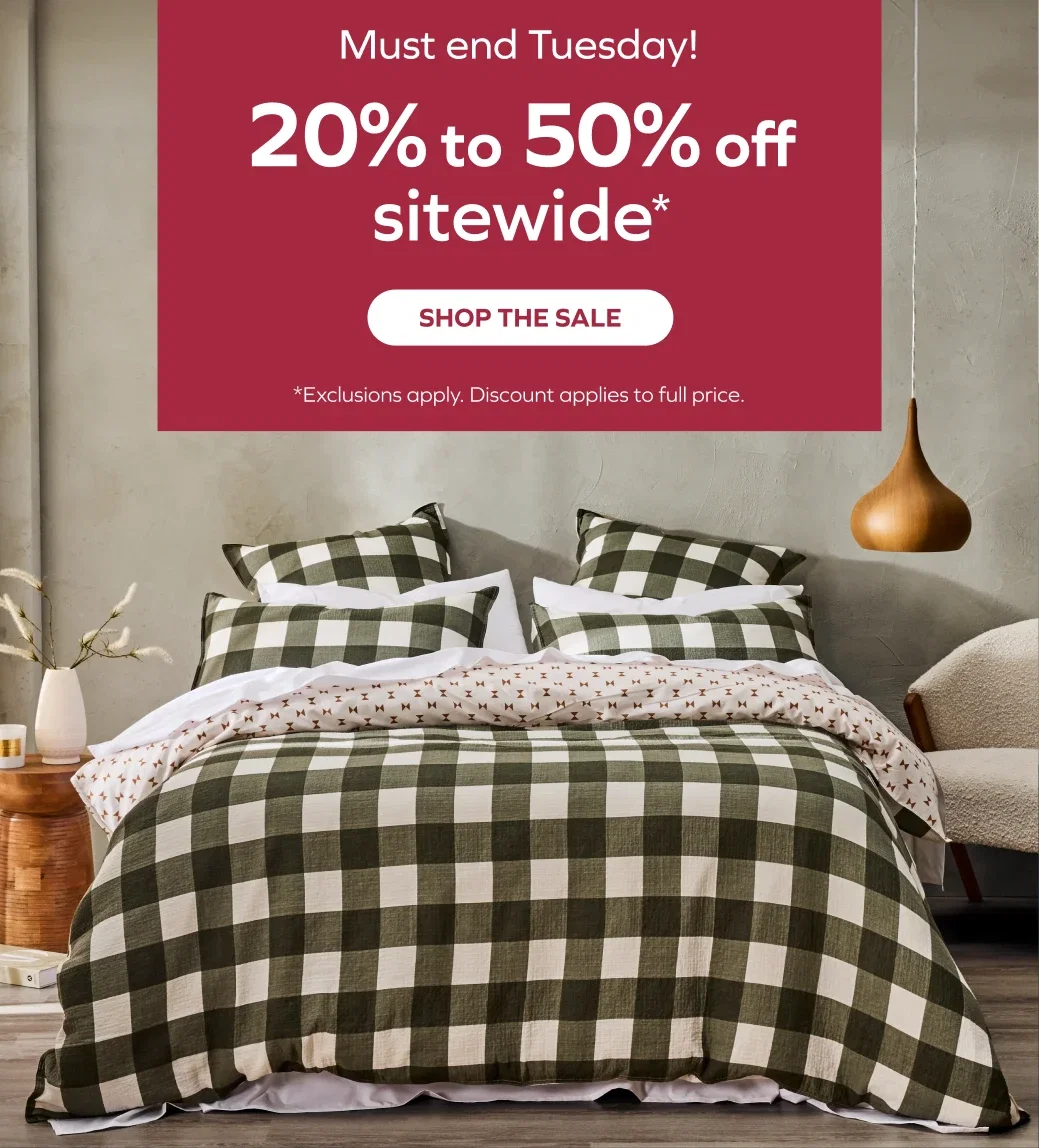 Must end Tuesday! 20% to 50% off sitewide*
