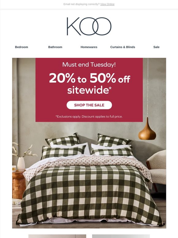 Must End Tuesday - 20% to 50% off Sitewide*!