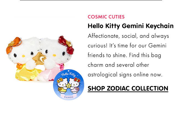 COSMIC CUTIES | Hello Kitty Gemini Keychain | Affectionate, social, and always curious! It’s time for our Gemini friends to shine. Find this bag charm and several other astrological signs online now. | SHOP ZODIAC COLLECTION