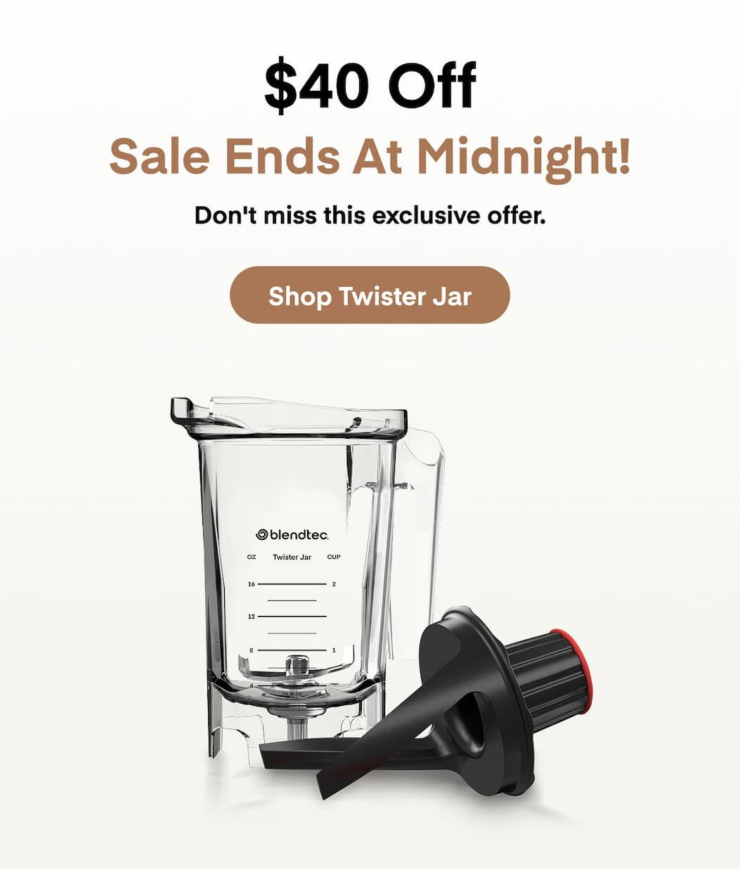 Twister Jar—$40 Off