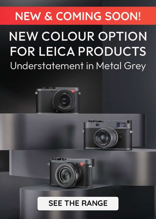 Leica Metal Grey Range