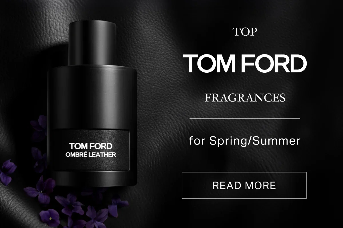 Top TOM FORD Fragrances for Spring/Summer