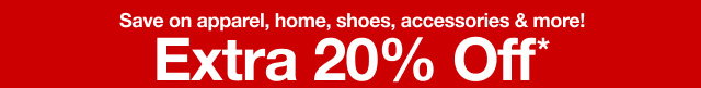 Save on apparel, home, shoes, accessories & more! | xtra 20% Off*
