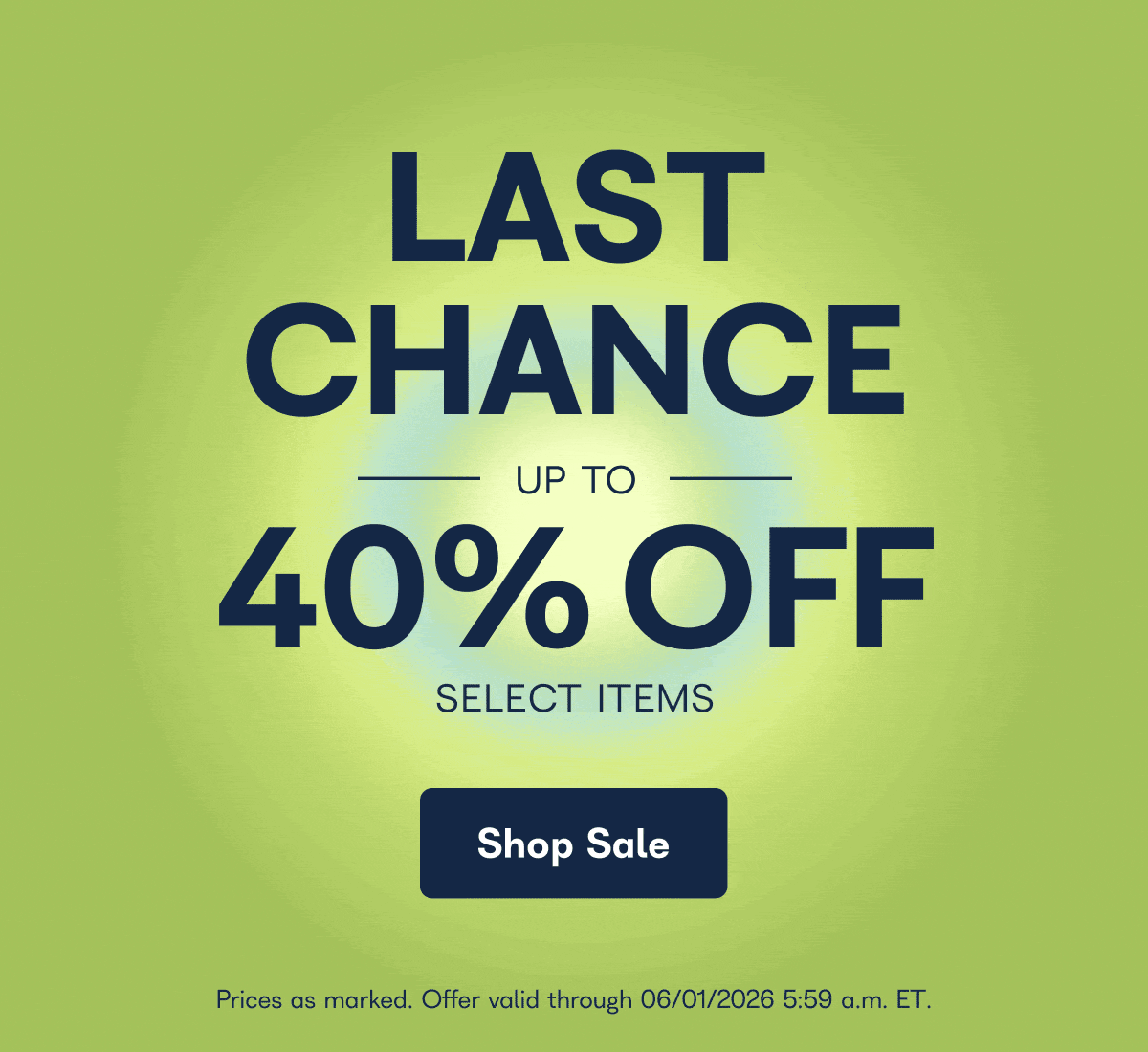 LAST CHANCE - UP TO- 40% OFF SELECT ITEMS