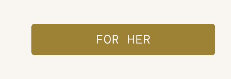 For Her