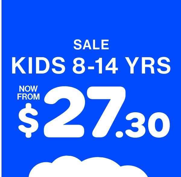 Sale Kids 8-14 Yrs Now From $27.30