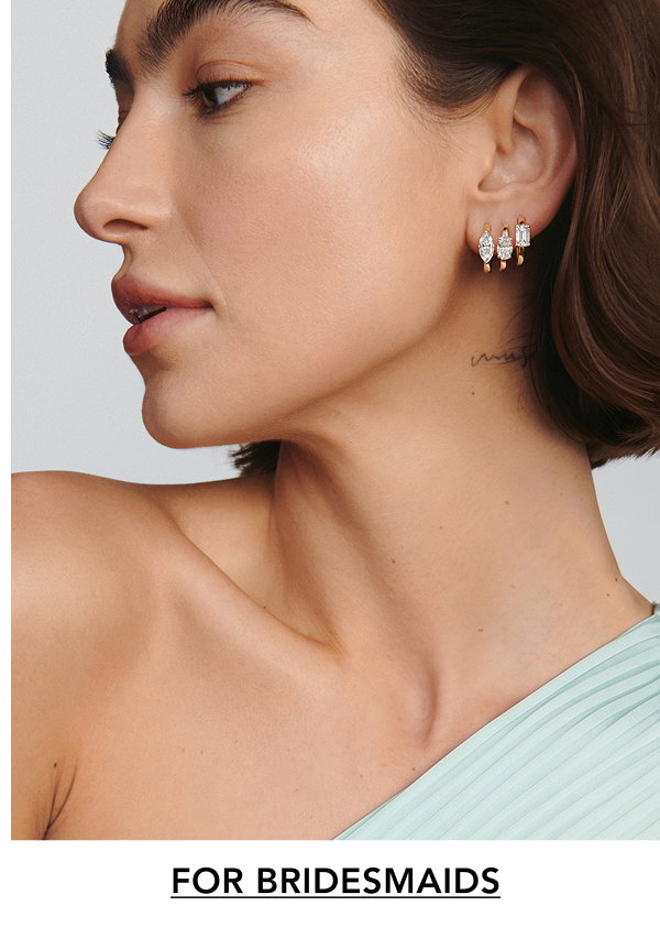 FOR BRIDESMAIDS