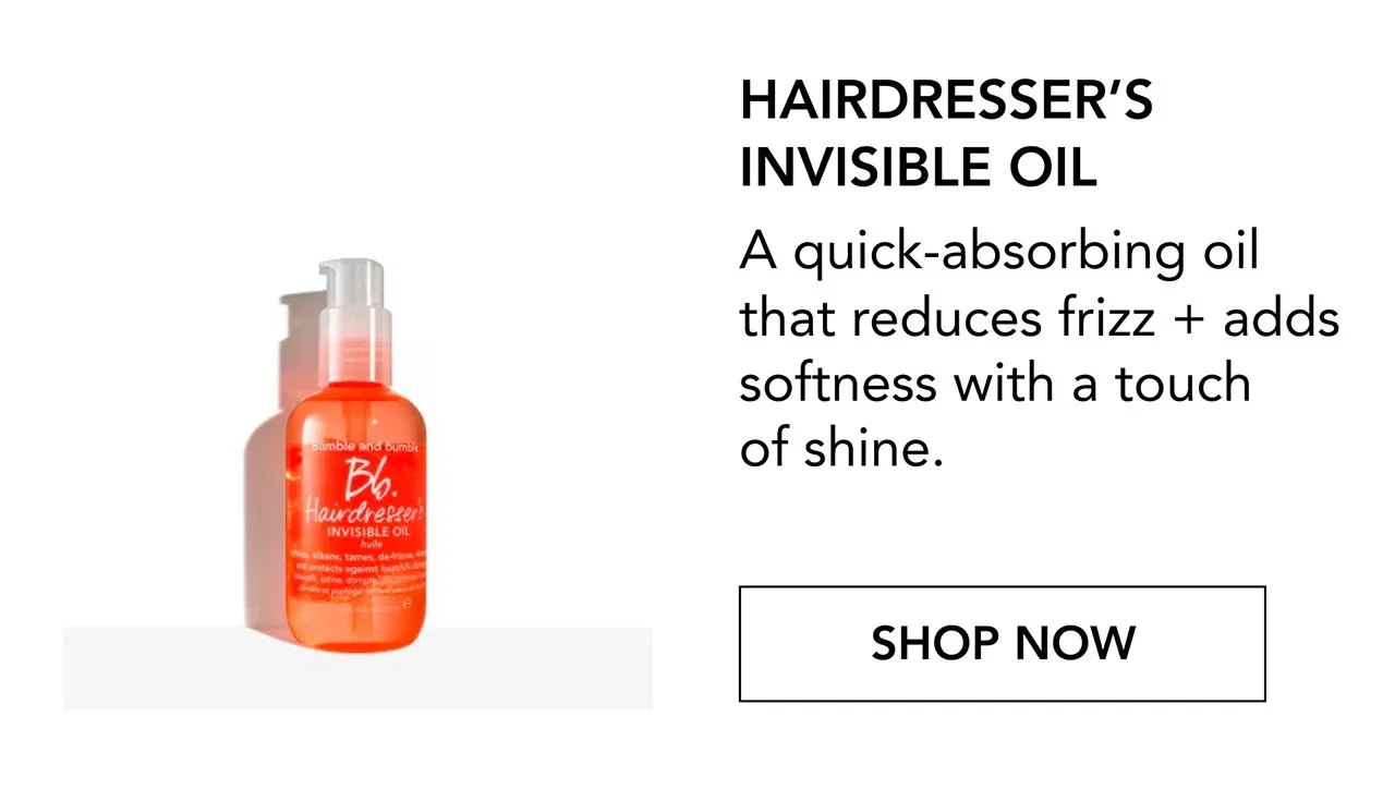 HAIRDRESSER’S INVISIBLE OIL | A quick-absorbing oil that reduces frizz + adds softness with a touch of shine. | SHOP NOW