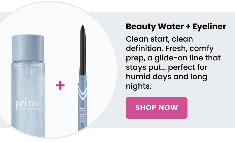 Beauty Water + Eyeliner