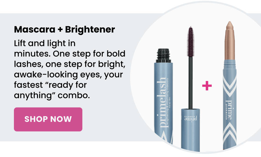 Mascara + Brightener
