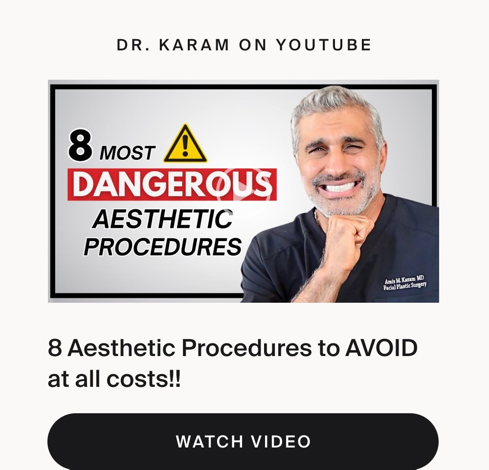 Dr. Karam on YouTube 8 Aesthetic Procedures to AVOID at all costs!! watch video