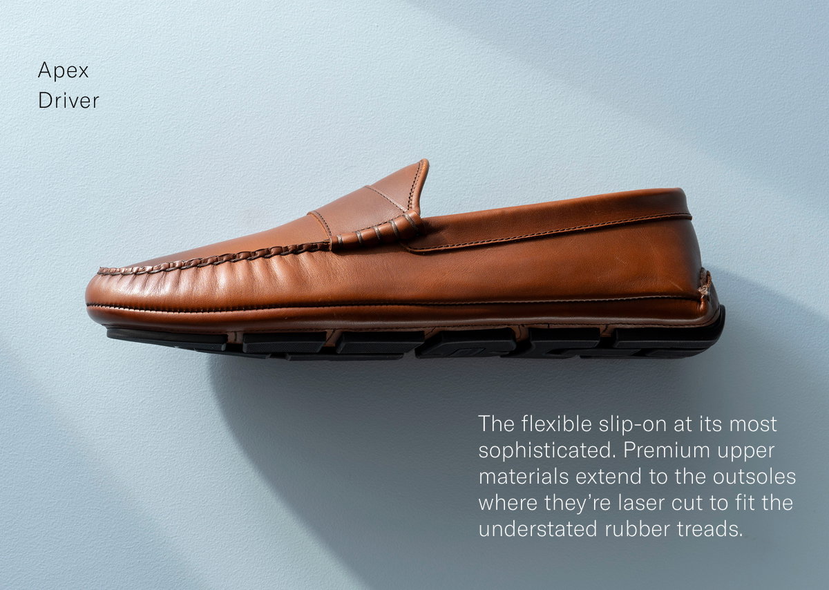 Click here to shop the new Apex Driver - The flexible slip-on at its most sophisticated. Premium upper materials extend to the outsoles where they're laser cut to fit the understated rubber treads.