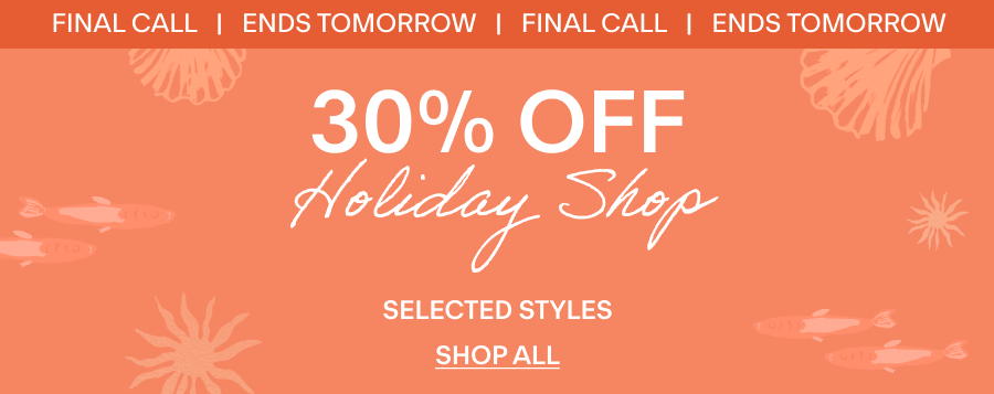 30% OFF Selected Holiday Shop