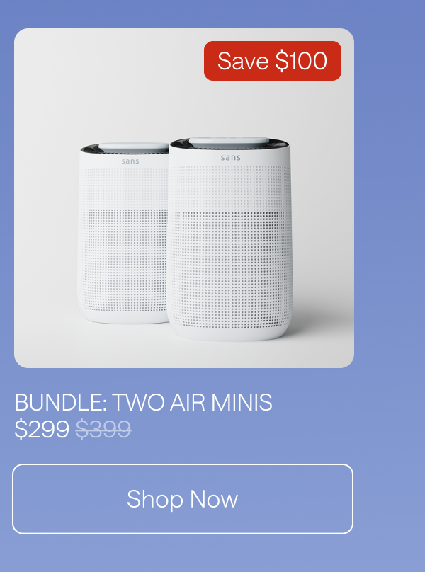 Bundle: Two Air Minis. Save $100. Shop Now.