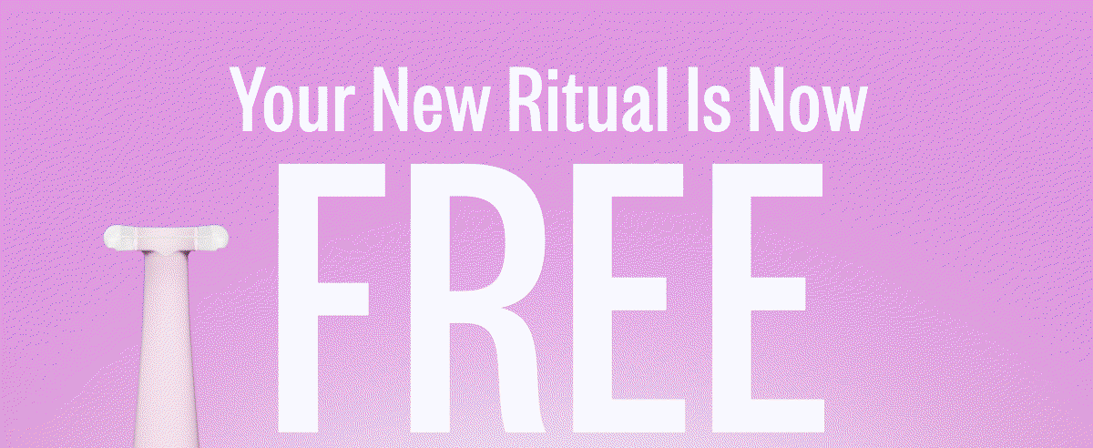 Your new ritual is now FREE