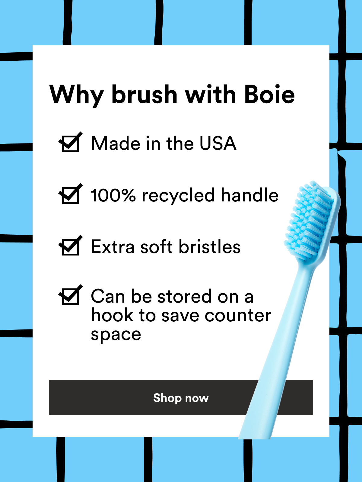 Boie's toothbrush made with recycled handle in the USA