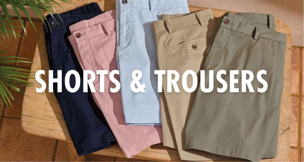 Shorts and Trousers
