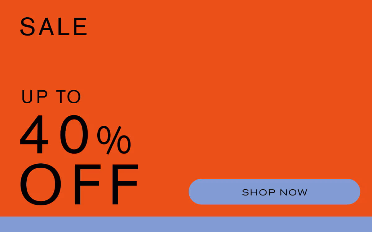 UP TO 40% OFF.