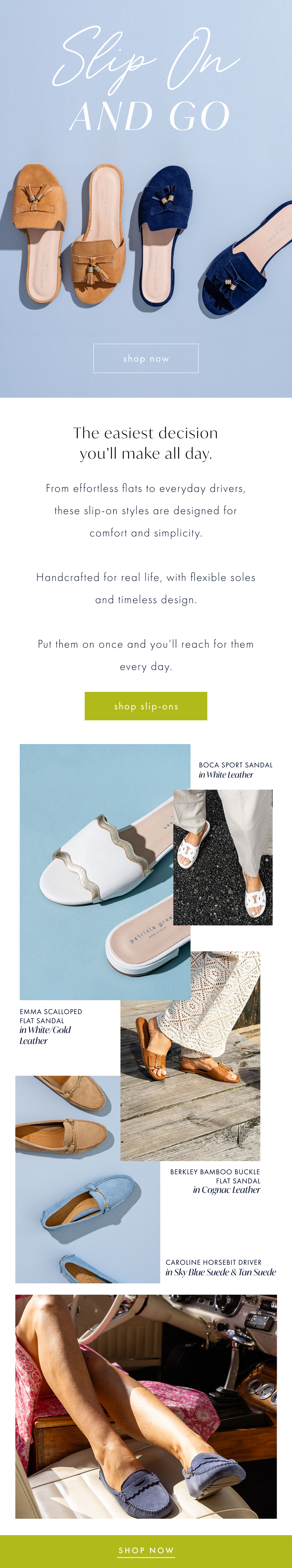 Slip On and Go. The easiest decision you’ll make all day. From effortless flats to everyday drivers, these slip-on styles are designed for comfort and simplicity. Shop Slip-On 