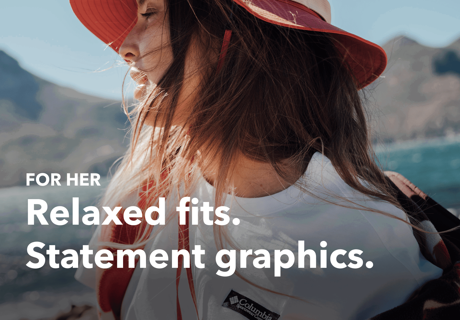 FOR HER: Relaxed fits. Statement graphics.