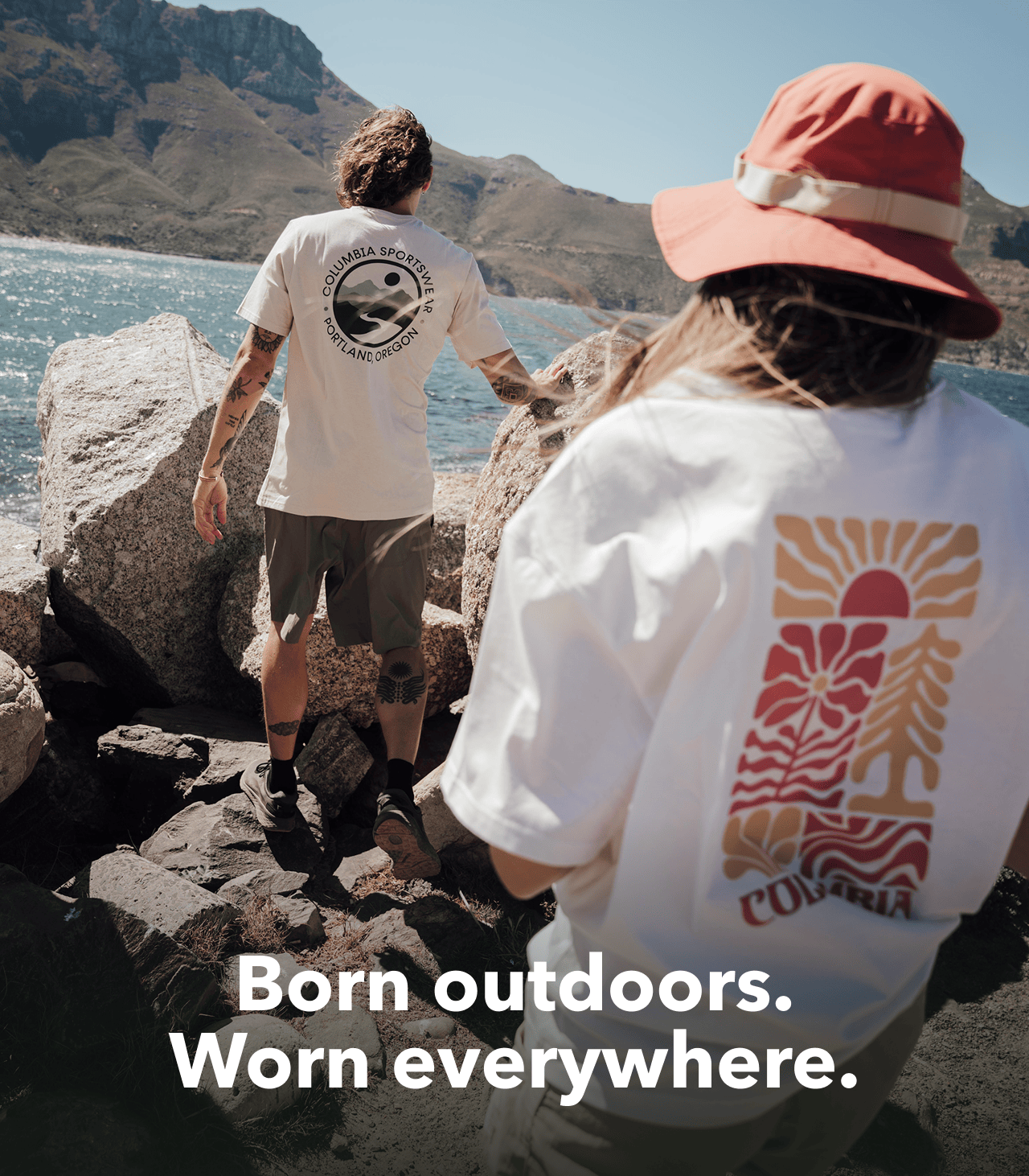 Born outdoors. Worn everywhere.