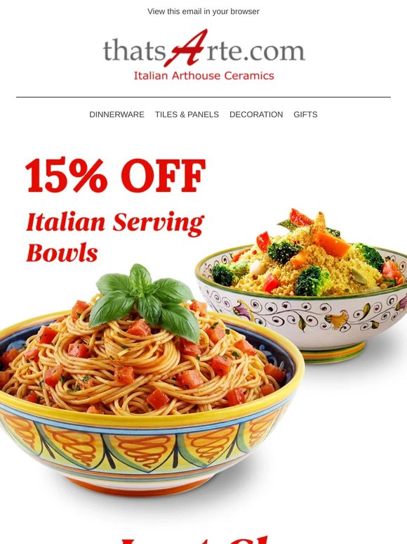 Last chance | 15% OFF Italian Serving Bowls