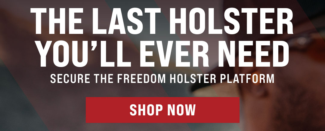 The LAST Holster You'll ever need.