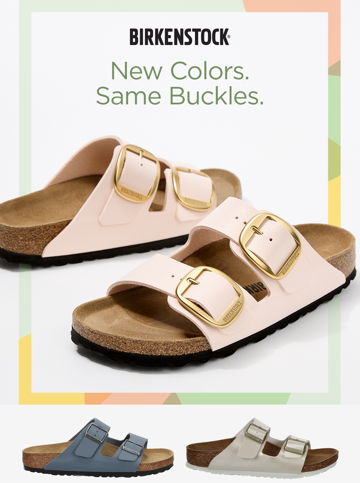 Birkenstock | New Colors. Same Buckles. | Display Image of Birkenstock Sandal Styles