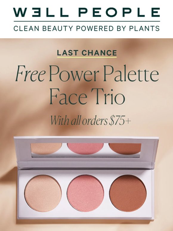 Last chance: FREE Power Palette Face Trio ✨