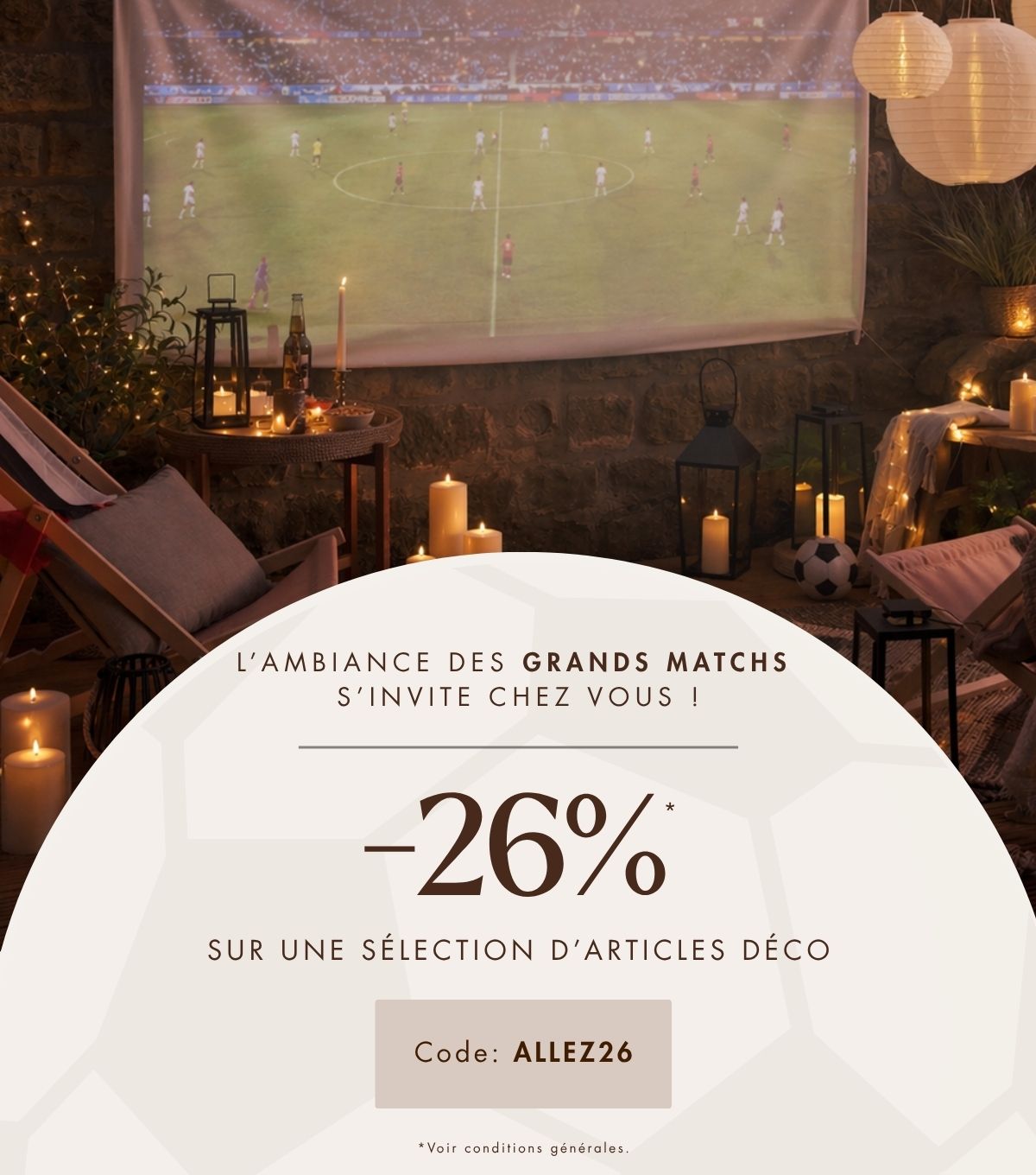 L'ambiance des grands match à -26%