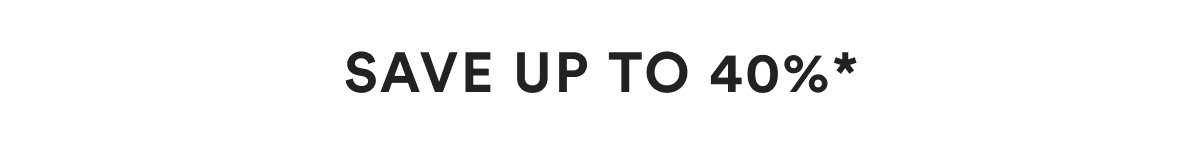 Save up to 40%