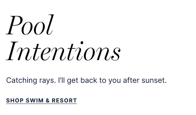 Pool Intentions - Carching rays. I'll get back to you after sunset. - Shop Swim & Resort