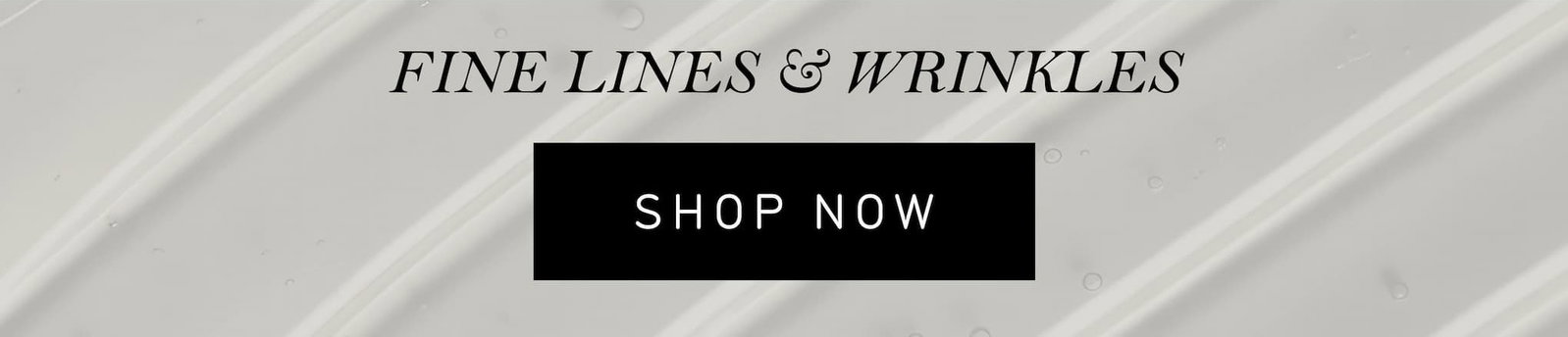 Fine Lines & Wrinkles 