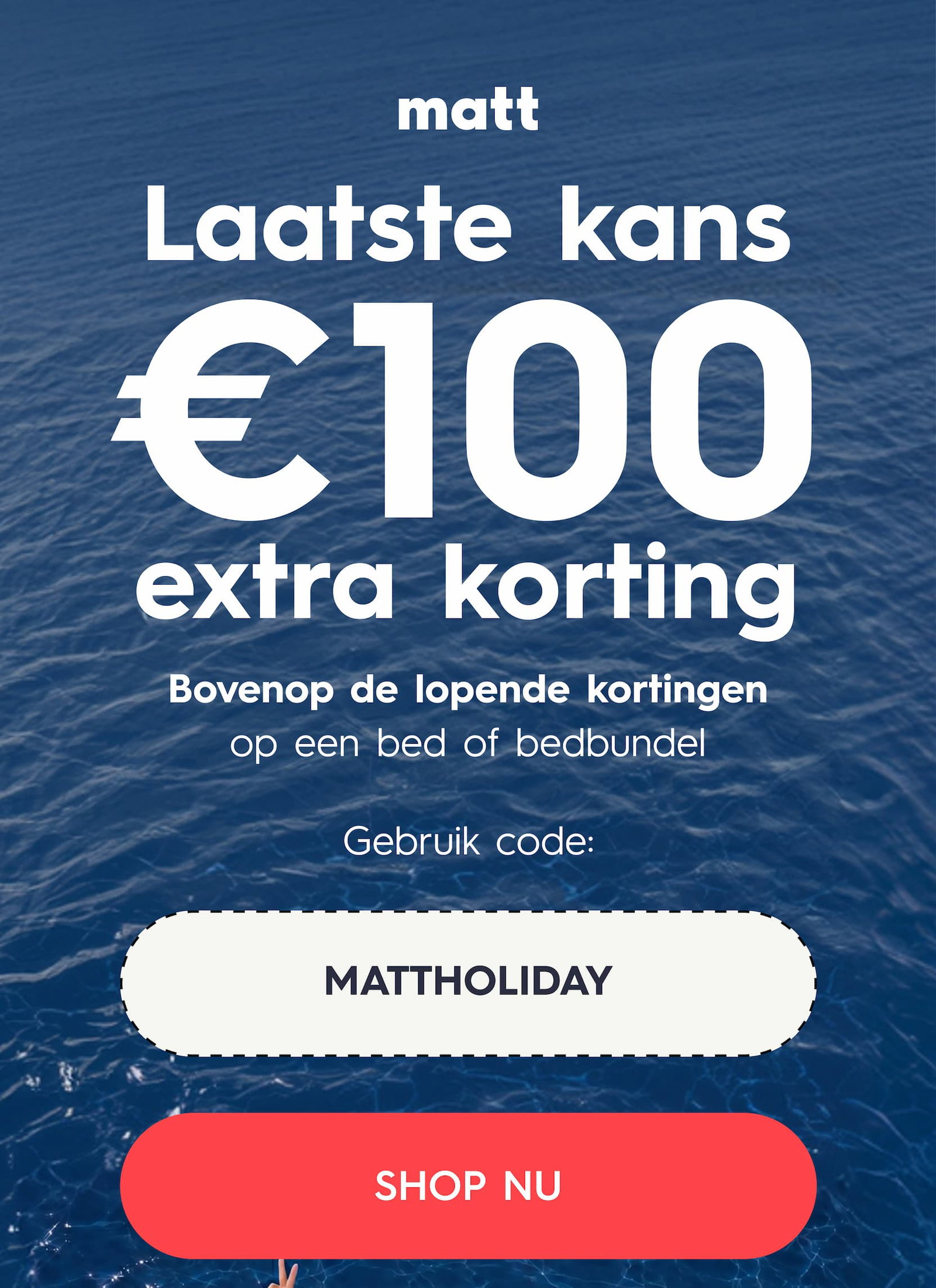 Laastste kans €100 extra korting