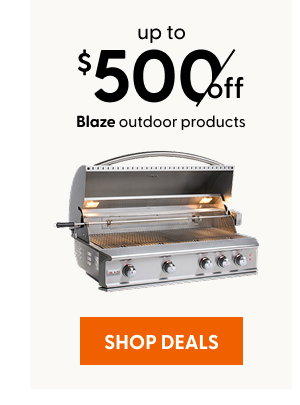 Up to $500 off Blaze outdoor products