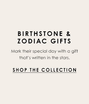 Birthstone & Zodiac Gifts: Mark their special day with a gift that's written in the stars.