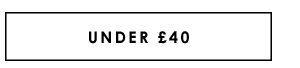 Under £40