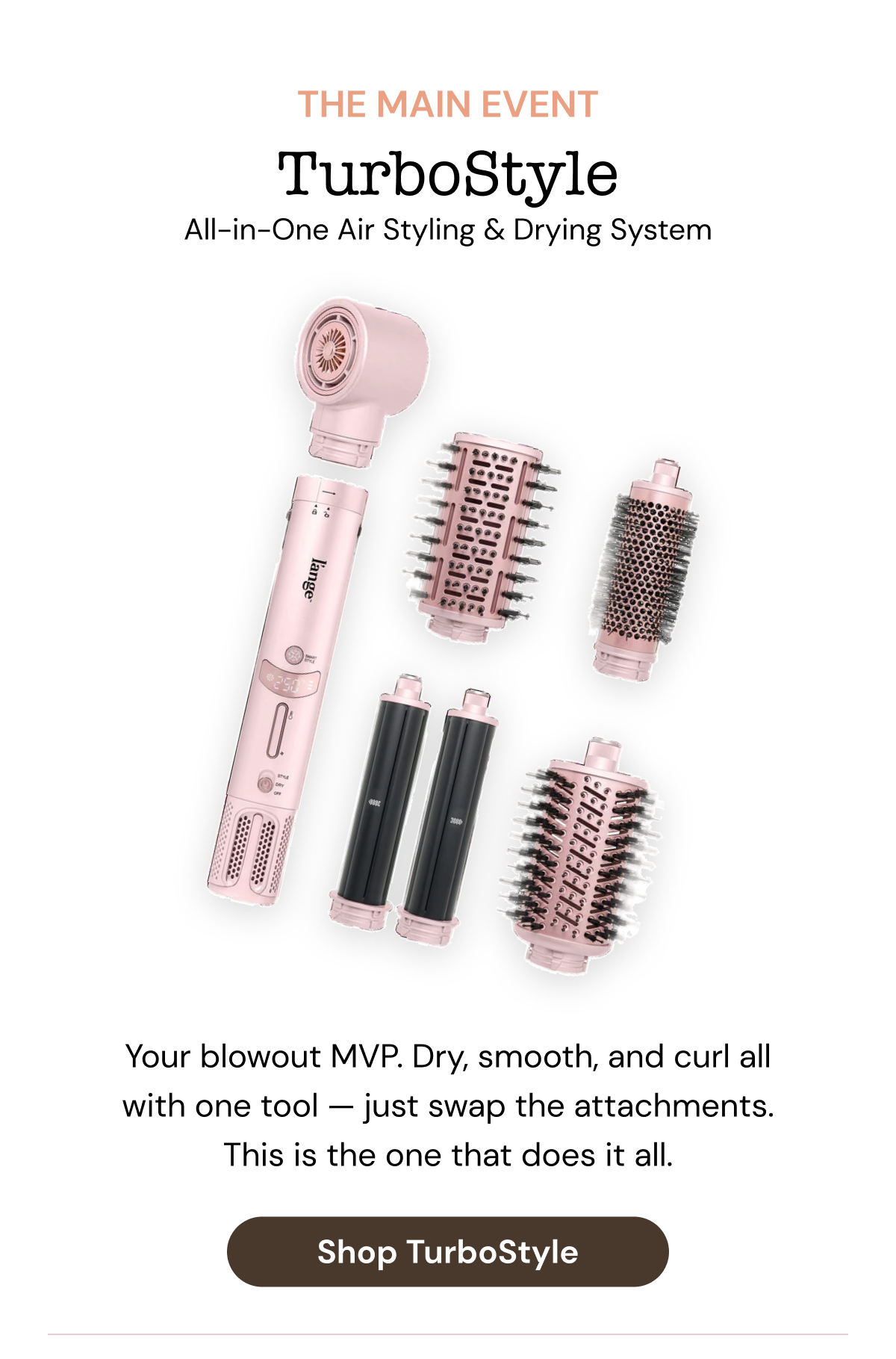 TurboStyle All-in-One Air Styling & Drying System featuring interchangeable styling attachments designed to dry, smooth, curl, and volumize hair with one versatile tool. Image includes multiple brush and curling attachments for customizable styling.