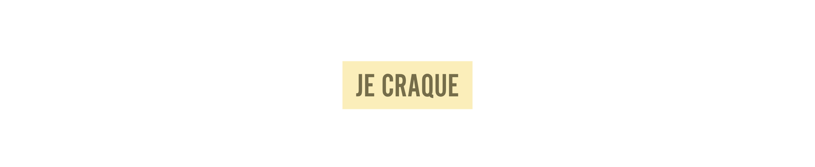 Je craque