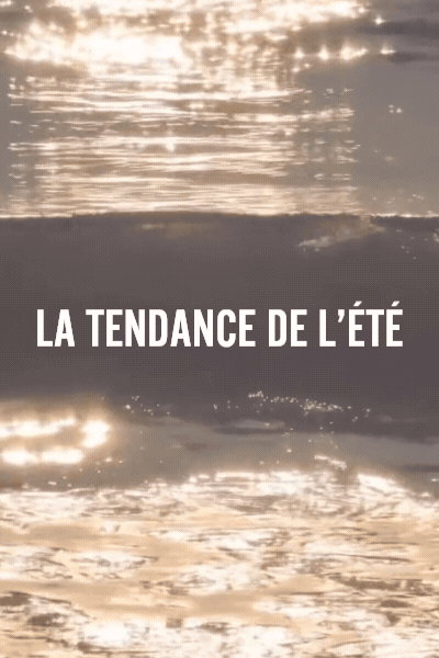 La tendance de l'été