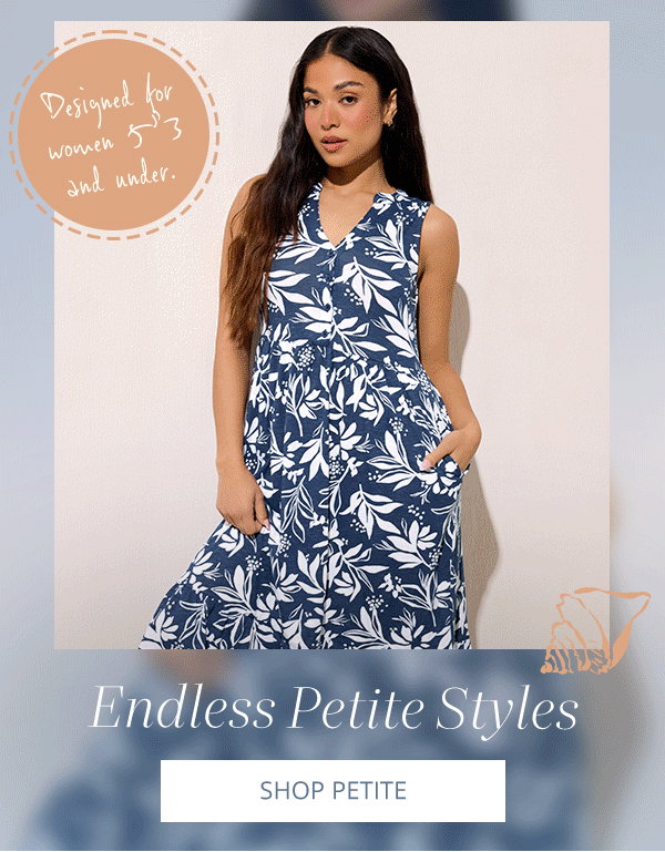 Endless Petite Styles